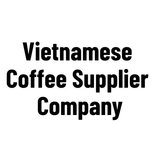 Vietnamese Coffee Supplier